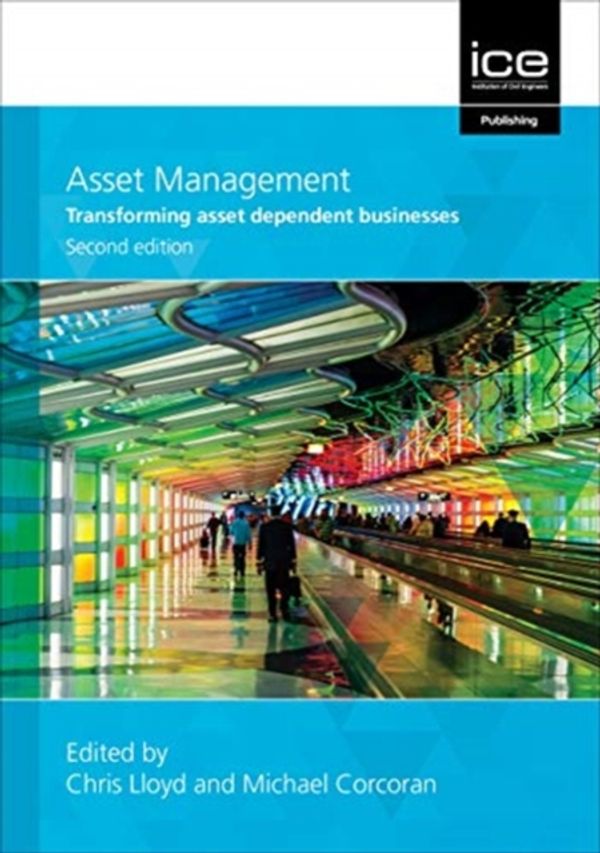 Cover Art for 9780727761439, Asset Management, Second edition: Whole-life management of physical assets by Chris Lloyd