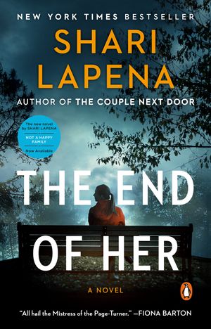 Cover Art for 9781984880536, The End of Her by Shari Lapena