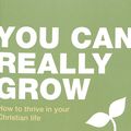 Cover Art for 9781910307373, You can really grow by John Hindley