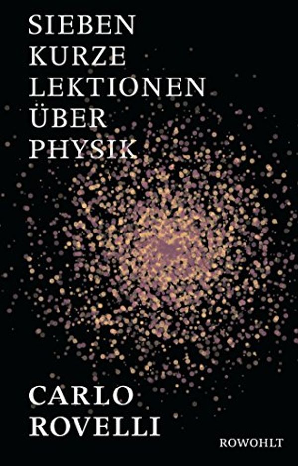 Cover Art for 9783498058043, Sieben kurze Lektionen über Physik by Carlo Rovelli