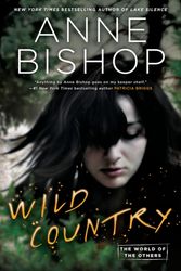 Cover Art for 9780399587276, Wild Country by Anne Bishop