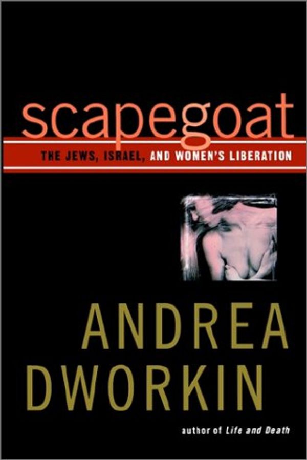 Cover Art for 9780743242561, Scapegoat: The Jews, Israel, and Women's Liberation by Unknown