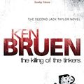 Cover Art for 9780863224119, The Killing of the Tinkers by Ken Bruen