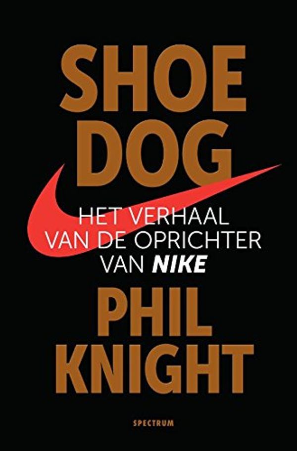 Cover Art for 9789000351473, Shoe Dog: het verhaal van de oprichter van Nike by Phil Knight