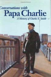Cover Art for 9781892123343, Conversations with Papa Charlie by David Bruce Smith