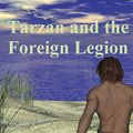 Cover Art for 9781612106571, Tarzan and the Foreign Legion by Edgar Rice Burroughs