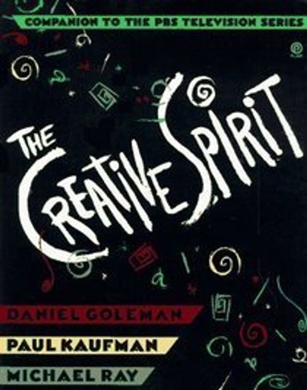 Cover Art for B01K2P5YVW, The Creative Spirit: Companion to the PBS Television Series by Daniel Goleman (1992-03-01) by Daniel Goleman;Paul Kaufman;Michael Ray