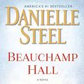 Cover Art for B07B77M8BZ, Beauchamp Hall: A Novel by Danielle Steel