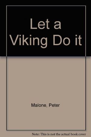 Cover Art for 9780859247115, Let a Viking Do It: Hagar and Family Illustrate the Myers-Briggs Type Indicator by Peter Malone