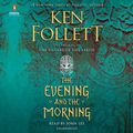 Cover Art for 9780593289648, The Evening and the Morning by Ken Follett