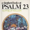 Cover Art for 9780310209942, A Shepherd Looks at Psalm 23 by W. Phillip Keller