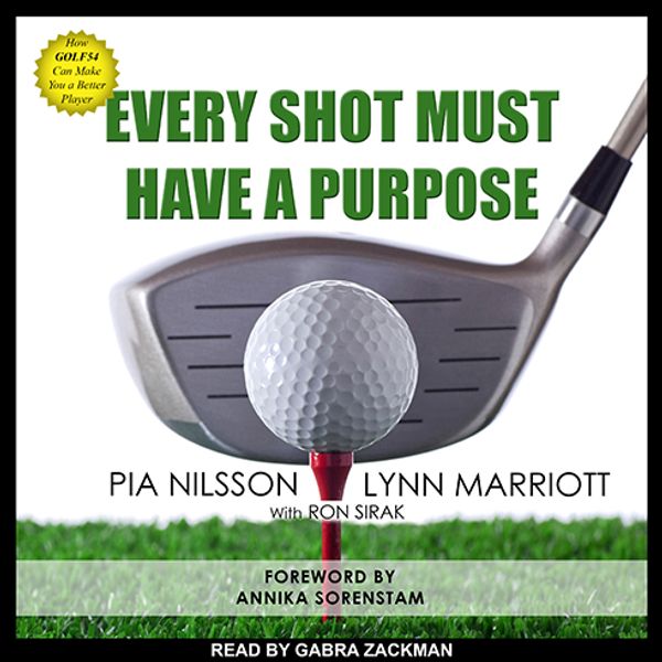 Cover Art for 9781977334688, Every Shot Must Have a Purpose by Pia Nilsson