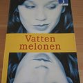 Cover Art for 9789172634206, Vattenmelonen by Marian Keyes