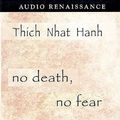 Cover Art for 9781559278034, No Death, No Fear by Thich Nhat Hanh
