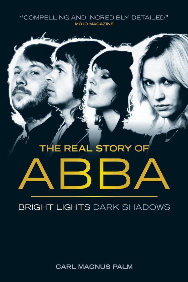 Cover Art for 9781783230495, Abba: Bright Lights Dark Shadows (updated edition) by Carl Magnus Palm