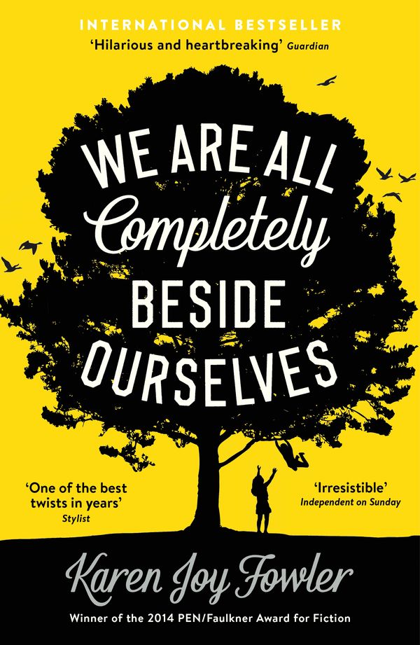 Cover Art for 9781846689666, We Are All Completely Beside Ourselves by Karen Joy Fowler