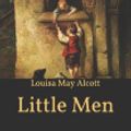 Cover Art for 9798592572043, Little Men: Life at Plumfield With Jo's Boys by Louisa May Alcott