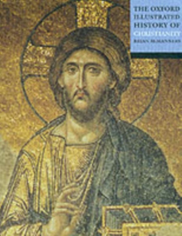 Cover Art for 9780192854391, The Oxford Illustrated History of Christianity by John McManners