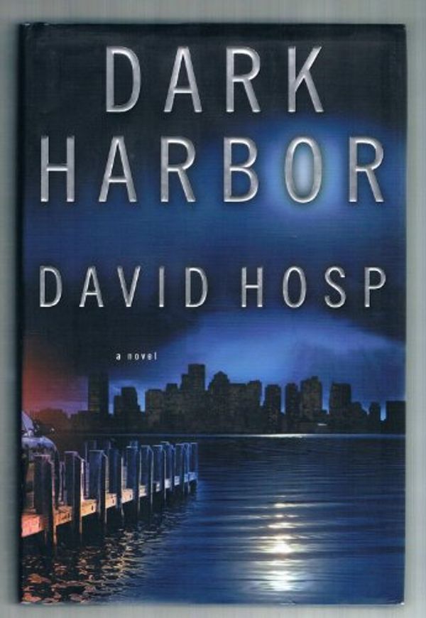 Cover Art for 9780446576932, Dark Harbor by David Hosp