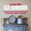 Cover Art for 9781911621140, The Basic Basics Aga Handbook by Carol Bowen