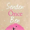 Cover Art for 9786053430674, Senden Önce Ben by Jojo Moyes