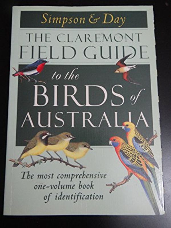 Cover Art for 9780734302854, The Claremont Field Guide to the Birds of Australia by Simpson Ken