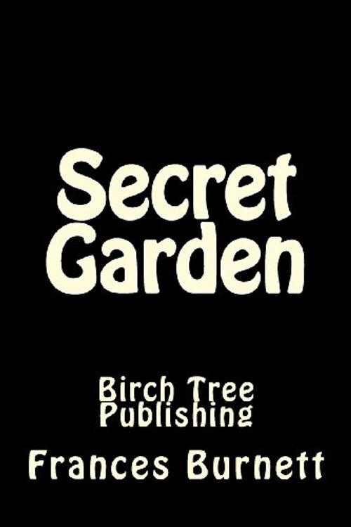 Cover Art for 9781470183790, Secret Garden by Frances Hodgson Burnett