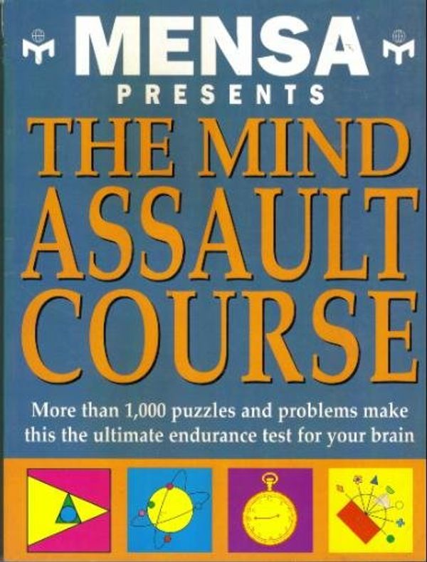 Cover Art for 9780760709948, Mensa Presents The Mind Assault Course by Dave Chatten Carolyn Skitt