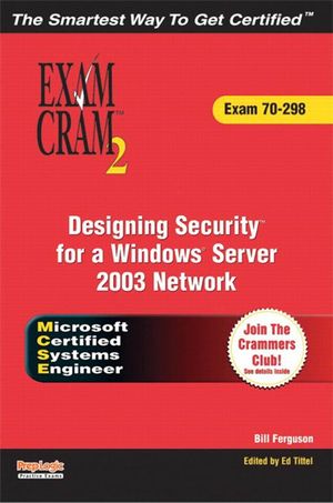 Cover Art for 9780768664041, MCSE 70-298 Exam Cram 2: Designing Security for a Windows Server 2003 Network by Bragg, Roberta
