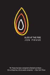 Cover Art for 9781564785732, Aliss at the Fire by Jon Fosse