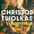 Cover Art for 9781838950224, Damascus by Christos Tsiolkas