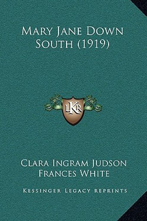 Cover Art for 9781164877554, Mary Jane Down South (1919) by Clara Ingram Judson