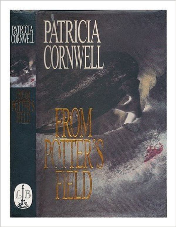 Cover Art for 9780316914147, From Potter's Field by Patricia Cornwell