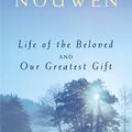 Cover Art for 9781473635340, Life of the Beloved and Our Greatest Gift by Henri J. M. Nouwen