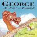 Cover Art for 9781862301863, George, the Dragon and the Princess by Christopher Wormell