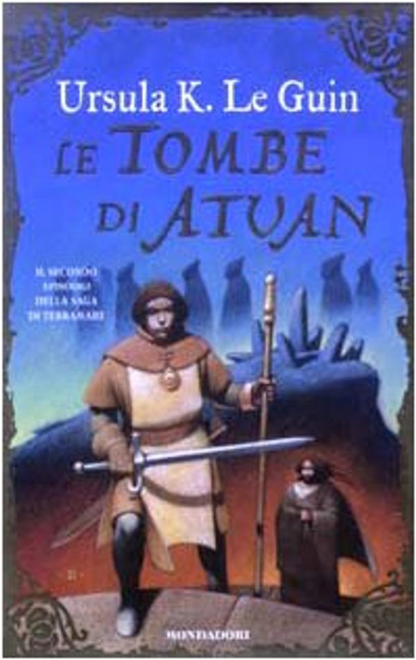 Cover Art for 9788804516897, Le tombe di Atuan by Ursula K. Le Guin