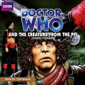 Cover Art for 9781405609555, Doctor Who and the Creature from the Pit by David Fisher