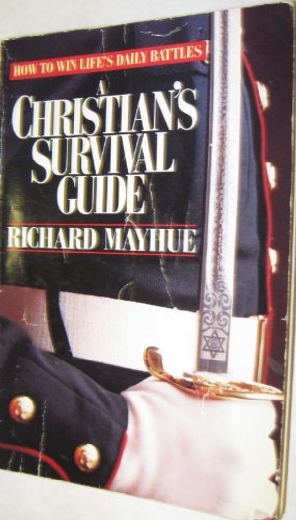 Cover Art for 9780896937208, Christians Survival Guide by Richard Mayhue