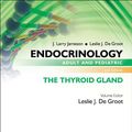 Cover Art for 9780323221535, Endocrinology Adult and Pediatric: The Thyroid Gland by Leslie J. De Groot MD