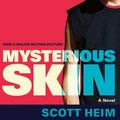 Cover Art for 9780061737190, Mysterious Skin by Scott Heim