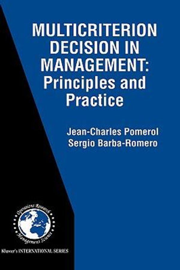 Cover Art for 9780792377566, Multicriterion Decision in Management by Jean-Charles Pomerol