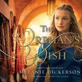 Cover Art for 9781974906277, The Orphan's Wish by Melanie Dickerson