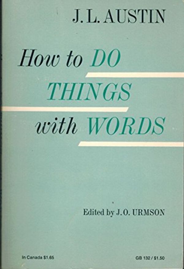 Cover Art for 9780198812340, How to Do Things with Words by J. L. Austin