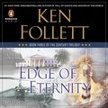 Cover Art for B00NLNSQZE, Edge of Eternity: Book Three of The Century Trilogy by Ken Follett