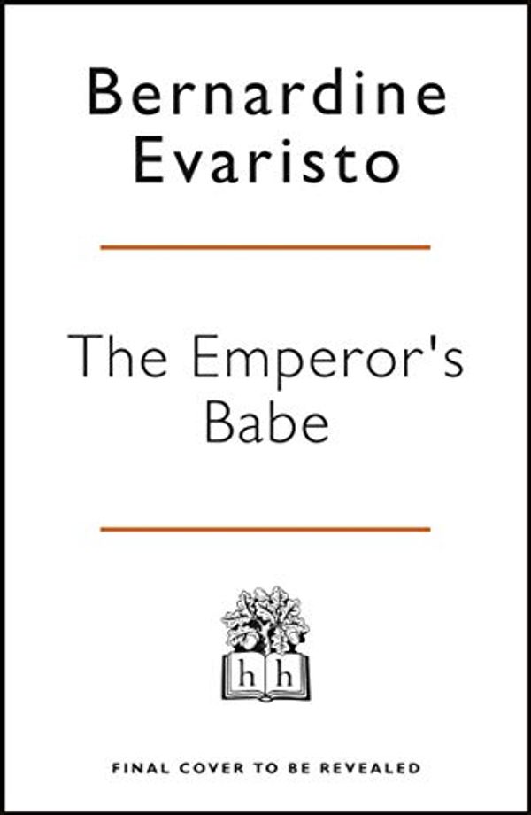 Cover Art for 9780241991855, The Emperor's Babe: From the Booker prize-winning author of Girl, Woman, Other by Evaristo, Bernardine