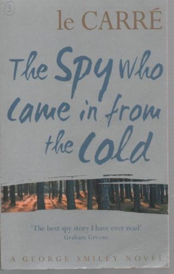 Cover Art for 9781444705690, The    Spy    Who   Came   In   From   The    Cold    : (George    Smiley      Novel) by Le Carrã© John