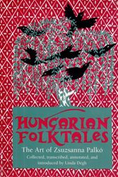 Cover Art for 9780878059126, Hungarian Folktales: The Art of Zsuzsanna Palko (World Folktale Library) by Zsuzsanna Palko