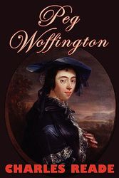 Cover Art for 9781604503807, Peg Woffington by Charles Reade