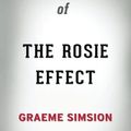 Cover Art for 9781975610937, Summary of The Rosie Effect by Graeme Simsion | Conversation Starters by BookHabits