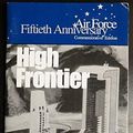 Cover Art for 9780160489457, High frontier: The U.S. Air Force and the Military Space Program by Curtis Peebles